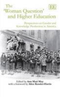 The æwoman QuestionÆ and Higher Education: Perspectives on Gender and Knowledge Production in America 1848444591 Book Cover