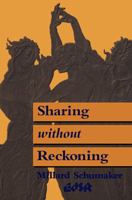 Sharing Without Reckoning: Imperfect Right and the Norms of Reciprocity (Editions S R, Vol. 14) 0889202087 Book Cover