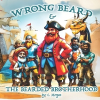 Wrong Beard & The Bearded Brotherhood B0DV41Q2X6 Book Cover