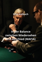 In der Balance zwischen Wiedersehen und Abschied (MAFIA) (German Edition) B0CNM4HLGM Book Cover