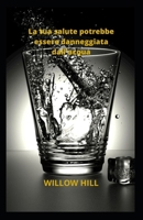 La tua salute potrebbe essere danneggiata dall'acqua B0B8VNK9XH Book Cover