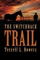 The Switchback Trail 1477814663 Book Cover