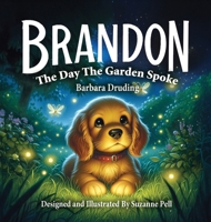 Brandon : The Day The Garden Spoke 1969146133 Book Cover