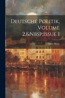 Deutsche Politik, Volume 2, Issue 1 1021705136 Book Cover