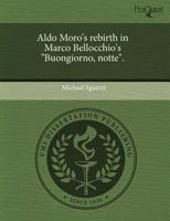 Aldo Moro's rebirth in Marco Bellocchio's "Buongiorno, notte". 1243450096 Book Cover