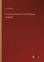 A Concise Grammar of the Malagasy Language 3385104912 Book Cover