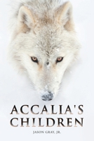 Accalia's Children 1662433875 Book Cover