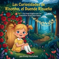 Las Curiosidades de Risonho, el Duende Risueño: Vol. 1: Un viaje mágico por las maravillas de la naturaleza (Las Aventuras de Risonho, el Duende Risueño) (Spanish Edition) B0FQJZ6PQF Book Cover