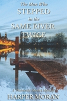 The Man Who Stepped in the Same River Twice: A Thameside Murder Mystery (The Thameside Murder Mysteries) B0GFHH4PPT Book Cover