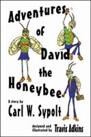 Adventures of David the Honeybee 0741415267 Book Cover
