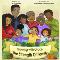 Growing With Grace Book 2: The Strength of Family 1734850132 Book Cover
