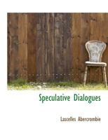 Speculative Dialogues 1356853811 Book Cover