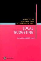 Local Budgeting (Public Sector Governance and Accountability) (Public Sector Governance and Accountability) 0821369458 Book Cover