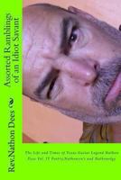 Assorted Ramblings of an Idiot Savant: The Life and Times of Texas guitar Legend Nathobn Dees Vol. IV Poetry, Nathonisn's and Nathonolgy 1489505024 Book Cover