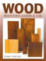 Wood: Identification & Use 1861083777 Book Cover