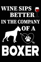 Wine Sips Better In The Company Of A Boxer B084YZM3XQ Book Cover