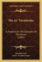 The As' Vavaidyaka: A Treatise On The Diseases Of The Horse (1887) 1120721482 Book Cover