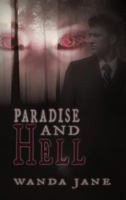 Paradise and Hell 1477210059 Book Cover