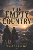 The Empty Country: A Western Novel of Loss, Justice, and the Long Road Home B0H62Z1N6Z Book Cover