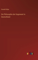 Die Philosophie der Gegenwart in Deutschland 336845014X Book Cover