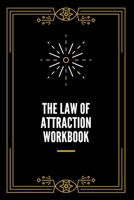 GOLD Law Of Attraction Workbook [Set Your Intentions Right!]: Guided Manifestation  Journal, Attract Abundance, Gift For Women B083XVFL2M Book Cover