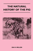 The Natural History of the Pig 1446540375 Book Cover