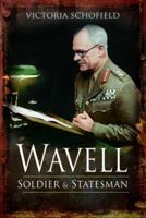 Wavell: Soldier and Statesman 0719563208 Book Cover