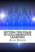 Setting the Stage in Collaborative Learning 1542701988 Book Cover