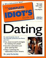 The Complete Idiot's Guide to Dating 0028610520 Book Cover