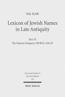 Lexicon of Jewish Names in Late Antiquity: Part IV: The Eastern Diaspora 330 Bce-650 Ce 3161505514 Book Cover