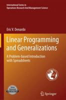 Linear Programming and Generalizations: A Problem-Based Introduction with Spreadsheets 1489977716 Book Cover