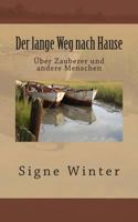 Der Lange Weg Nach Hause: �ber Zauberer Und Andere Menschen 1491209798 Book Cover