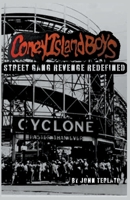 Coney Island Boys-Street Gang Revenge Redefined B0C4DFDRZD Book Cover