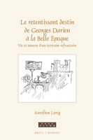 Le Retentissant Destin de Georges Darien ? la Belle ?poque : Vie et Oeuvre d'un ?crivain R?fractaire 900442248X Book Cover