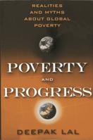 Poverty and Progress: Realities and Myths about Global Poverty 1938048849 Book Cover