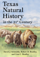 Texas Natural History in the 21st Century 1682830705 Book Cover