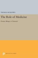 The Role of Medicine: Dream, Mirage, or Nemesis? 069102362X Book Cover