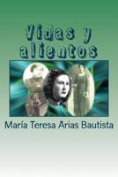 Vidas y alientos 1537250671 Book Cover