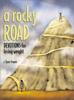 A Rocky Road: Devotions for Losing Weight 0817014403 Book Cover