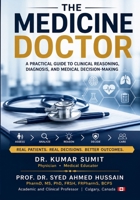 THE MEDICINE DOCTOR: Clinical Thinking, Diagnosis, Decision-Making, and Treatment in Real Medical Practice (The Everyday Doctor Series) B0HH4QMK2H Book Cover