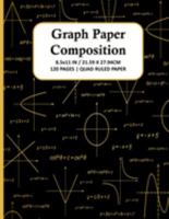 GRAPH PAPER COMPOSITION NOTEBOOK: Quad Ruled 5x5 Grid Paper for Math & Science Students, School, College, Teachers | 5 Squares Per Inch, 120 Squared Sheets for Graphing ( Large, 8.5 x 11 ) | Paperback 1695160509 Book Cover