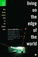 Living on the Edge of the World: New Jersey Writers Take On the Garden State 0743291603 Book Cover