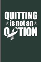 Quiting is not an Option: Training and Gym notebooks gift (6x9) Dot Grid notebook to write in 1097263169 Book Cover