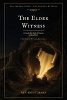 The Elder Witness: 1 Enoch, the Book of Giants, and Jubilees - Misplaced in History B0H9228S3H Book Cover