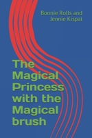 The Magical Princess with the Magical brush B086PSMV6X Book Cover