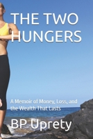 THE TWO HUNGERS: A Memoir of Money, Loss, and the Wealth That Lasts B0H28XM52F Book Cover