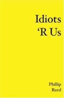 Idiots 'r Us 141964114X Book Cover