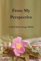 From My Perspective 1949150224 Book Cover