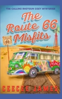 The Route 66 Misfits: A Small Town Mystery Series (Cozy Mysteries on the Open Road) B0F1V8L44R Book Cover