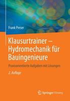 Klausurtrainer - Hydromechanik Fur Bauingenieure: Praxisorientierte Aufgaben Mit Losungen 3834824968 Book Cover